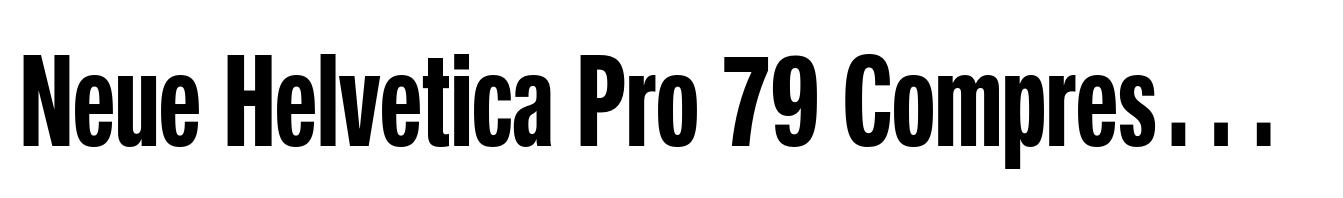 Neue Helvetica Pro 79 Compressed Bold